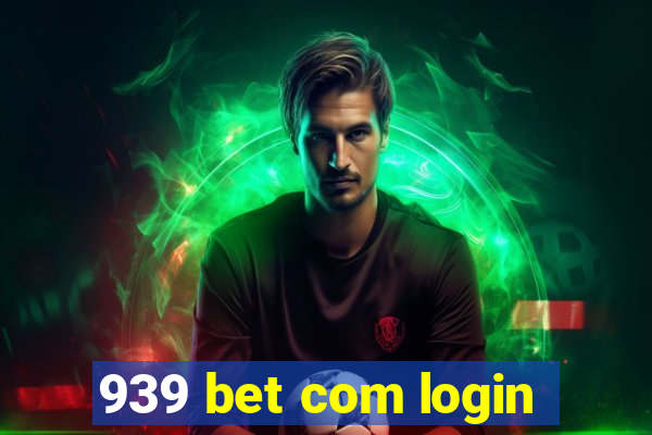 939 bet com login